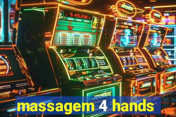 massagem 4 hands